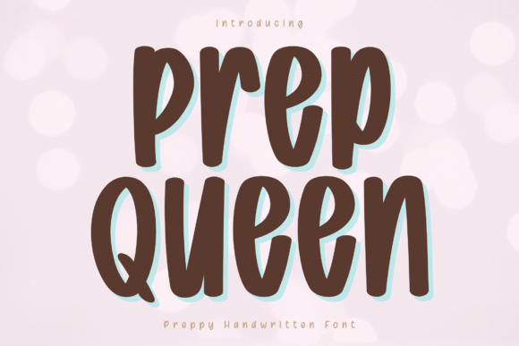 Designing with Prep Queen: A Bold Script Handwritten Font