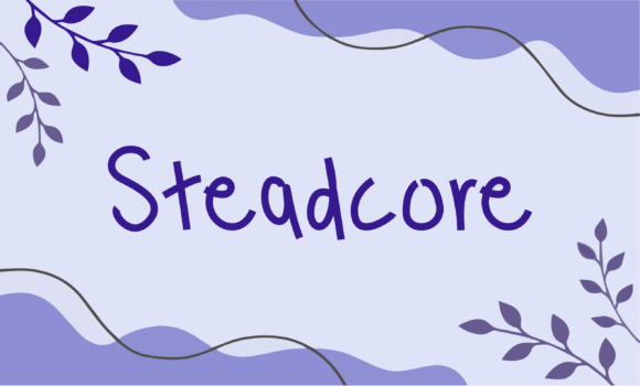 Steadcore: The Handwriting Font for Authentic Branding